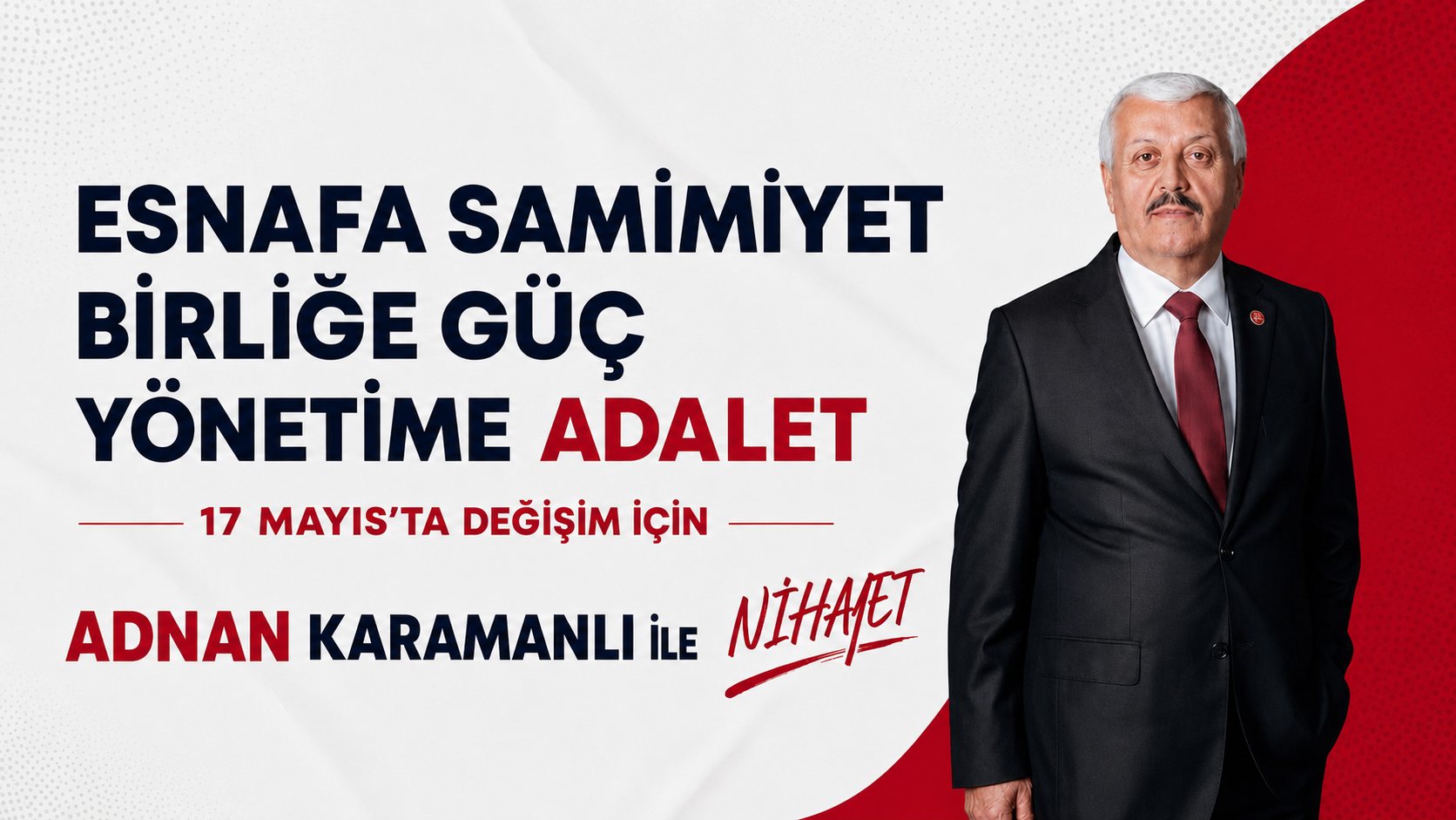 17 Mayıs’ta Değişim İçin Adnan Karamanlı’nın Yanındayız