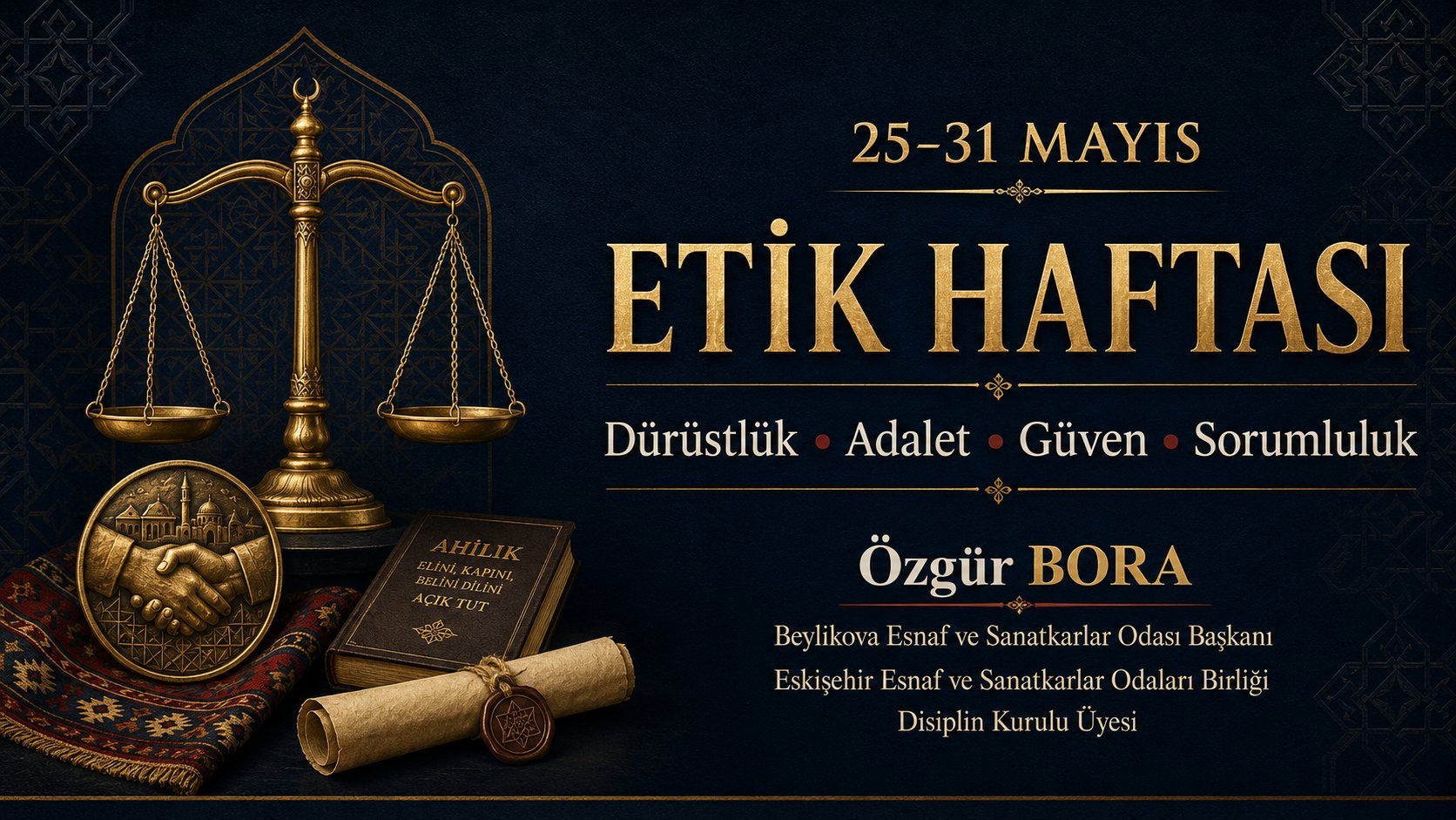 Başkan Özgür Bora’dan 25–31 Mayıs Etik Haftası Mesajı