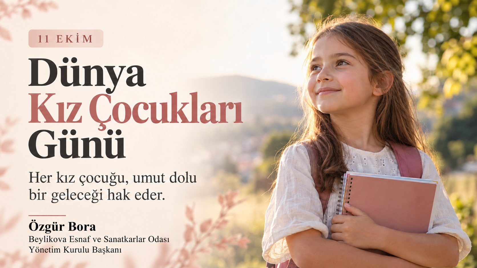 Başkan Özgür BORA'dan 11 Ekim Dünya Kız Çocukları Günü Mesajı